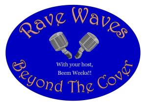 Rave Waves Radio, Beyond the Cover with Beem Weeks
