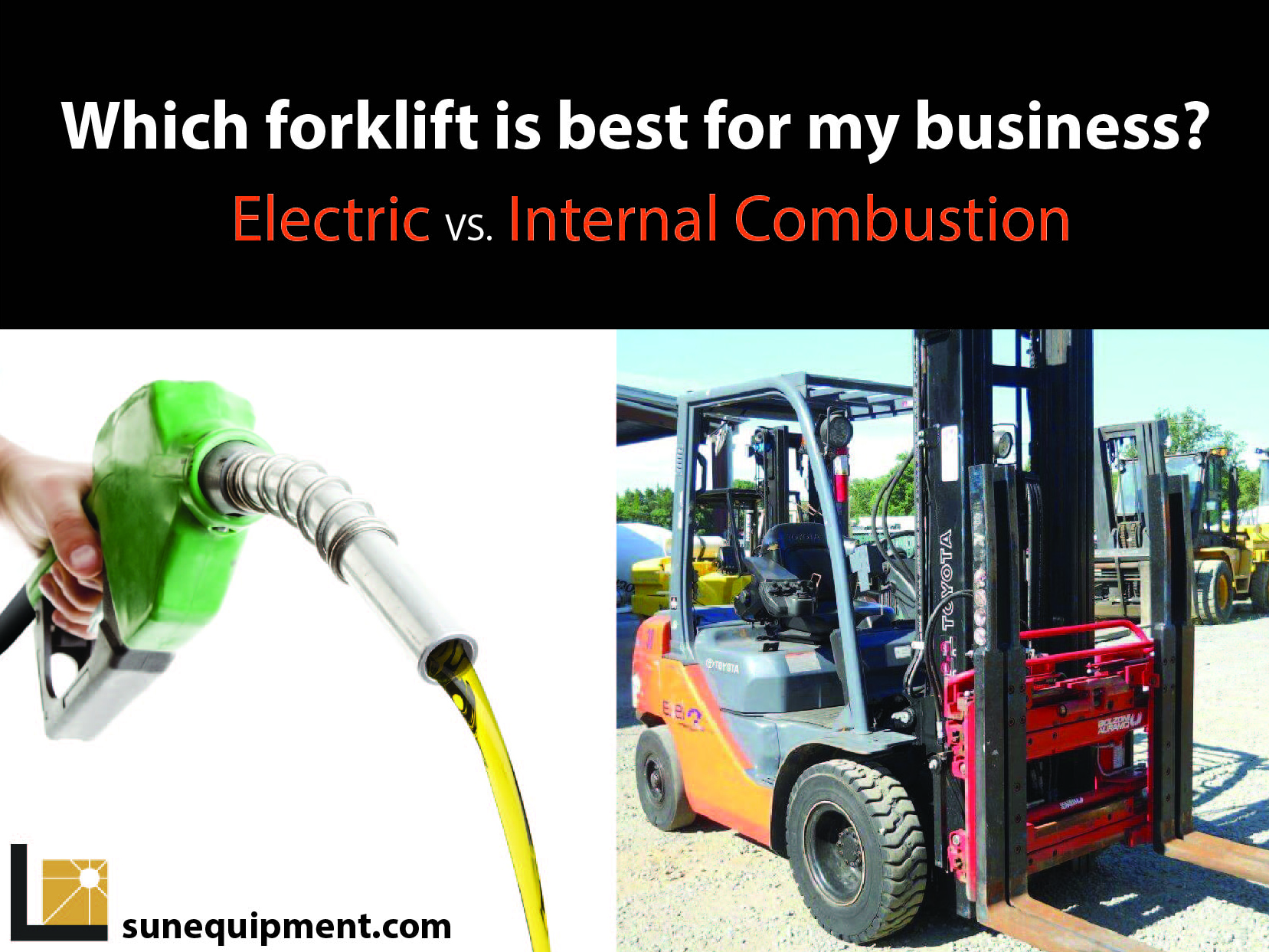 Sun Equipment: Gas vs. Electric - Which forklift is better?