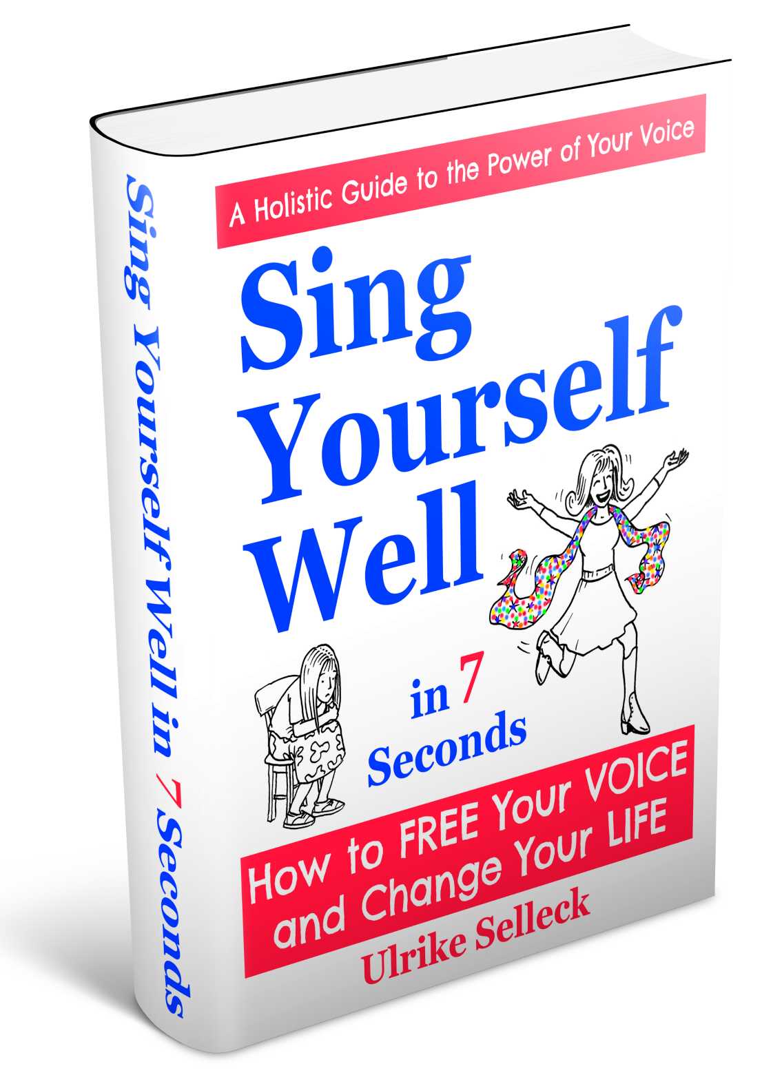 Ulrike Selleck Sing Yourself Well in 7 Seconds