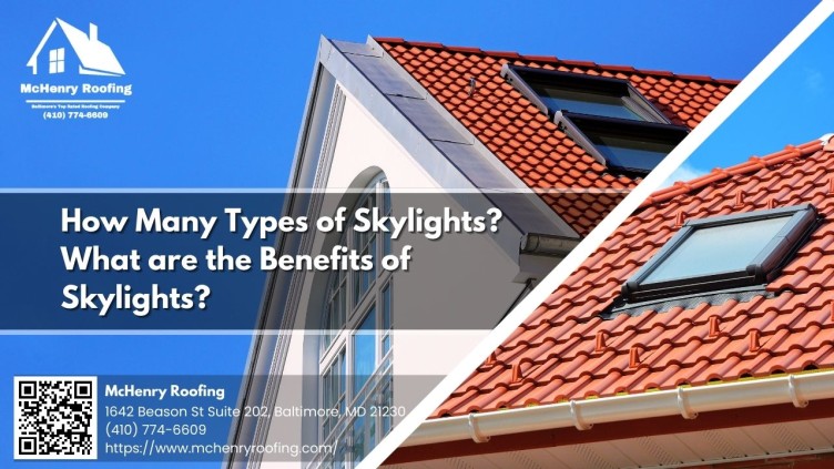 McHenry Roofing -  Highlights Different Types of Skylights and Their Benefits for Homeowners