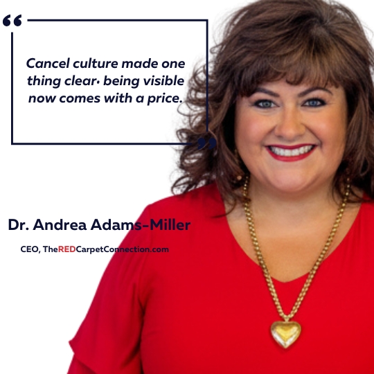 From Celebrities to CEOs: Dr. Andrea Adams-Miller Addresses How Cancel Culture Is Quietly Changing Business Leadership