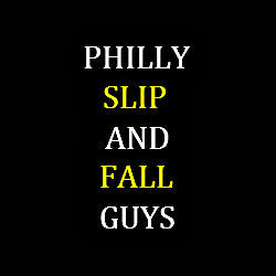 Philly Slip And Fall Guys