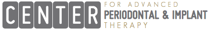 CENTER for Advanced Periodontal & Implant Therapy