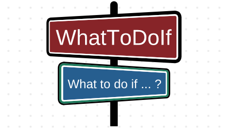 What to do if