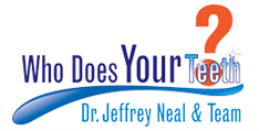 Jeffrey A. Neal, DDS/Who Does Your Teeth