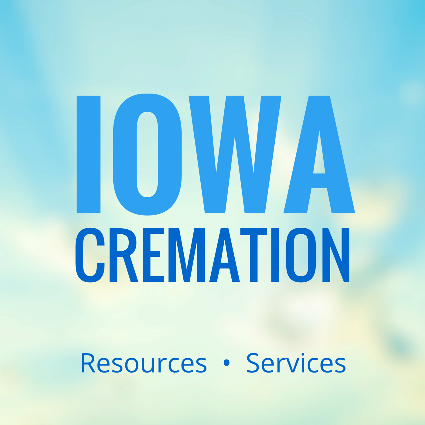 Iowa Cremation Resources - Celebrate Life Iowa