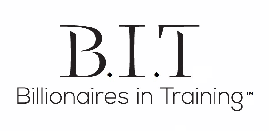 B.I.T Billionaires in Training™ LLC