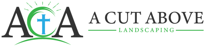 A Cut Above Landscaping