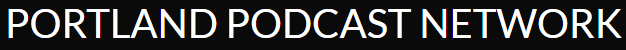 Portland Podcast Network