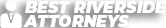 Best Riverside Attorneys