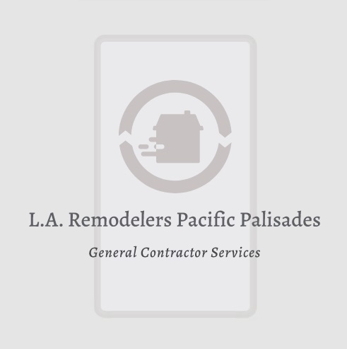 L.A. Remodelers Pacific Palisades