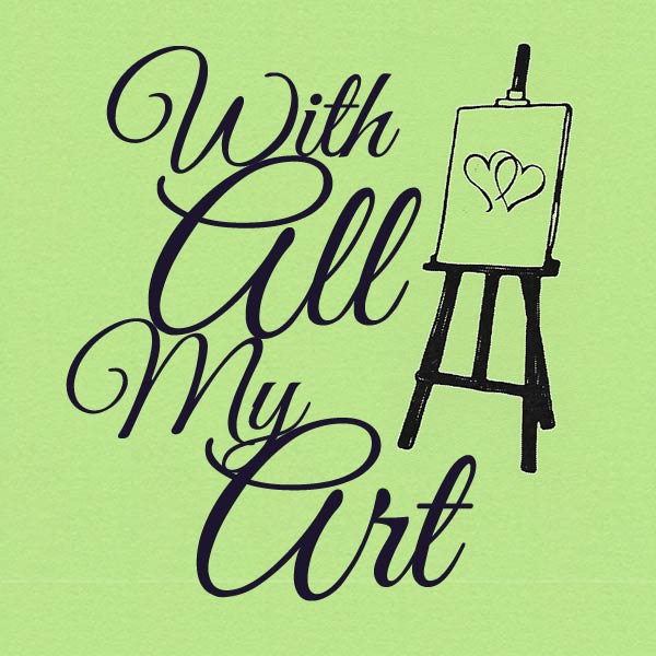 With All My Art
